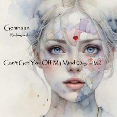 Can't Get You Off My Mind (Original Mix)