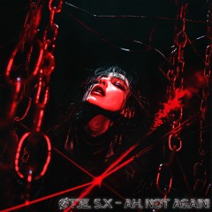 ØTJE, S.X - AH, NOT AGAIN! [PARA09]
