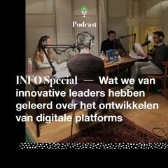 #21 SPECIAL INFO: Best practices van innovative leaders over het bouwen van digitale platforms