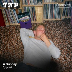 AstroFM 111 // A Sunday by Jenst