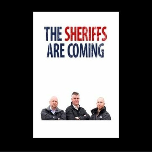 The Sheriffs Are Coming