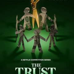 The Trust: A Game of Greed; Season 1 Episode 1 +FuLLEpisode -666969