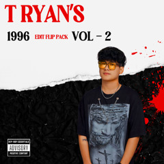 1996  I'm T RYAN EDIT FLIP PACK VOL - 2 ( BUY = FREEDOWNLOAD )