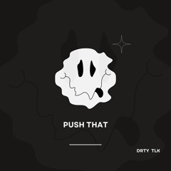 Push That