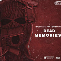 Ty Floxks X TWNTY2 - DEAD MEMORIES (prod. saint Cardona)