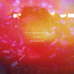 capaz (merengueton) x desire (TONY MANGO Edit)