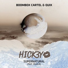 Supernatural (HICK3Y Remix)