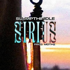 SLUMPTHINIDLE — SIRIUS (PROD. MOTHZ)