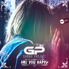Garbie Project - Are you happy