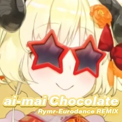 【角巻わため】愛昧ショコラーテ Rymr-Eurodance REMIX【Free DL】