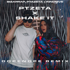 Ptazeta Bzrp Music Sessions x Shake It (DOPENOPE Mashup)