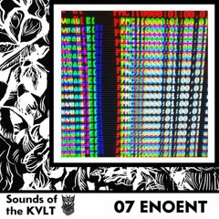 Sounds of the KVLT 07 - ENOENT