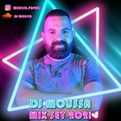 DJ MOUSSA MIX SET 2021