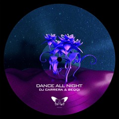 BCCO Premiere: Dj Carrera & Beqqi - Dance All Night [PAR017]