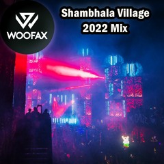 Woofax - Shambhala Village 2022