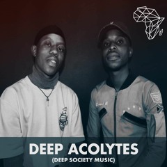 DHSA PODCAST - 078 : Deep Acolyte [DeepSociety Music]