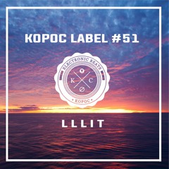 Kopoc Label Podcast #51 - LLLIT