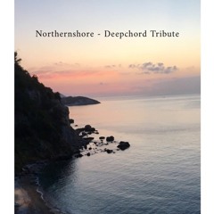 Northernshore - Deepchord Tribute