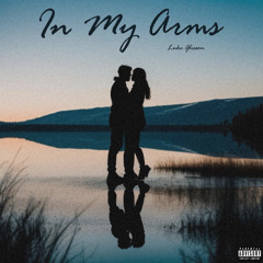 In My Arms (Without You) - Luke Glisson Feat. Swaggy Juice & Kid shiesty (Official Audio)