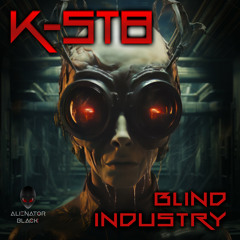K-ST8 - Blind Industry (Original Mix)