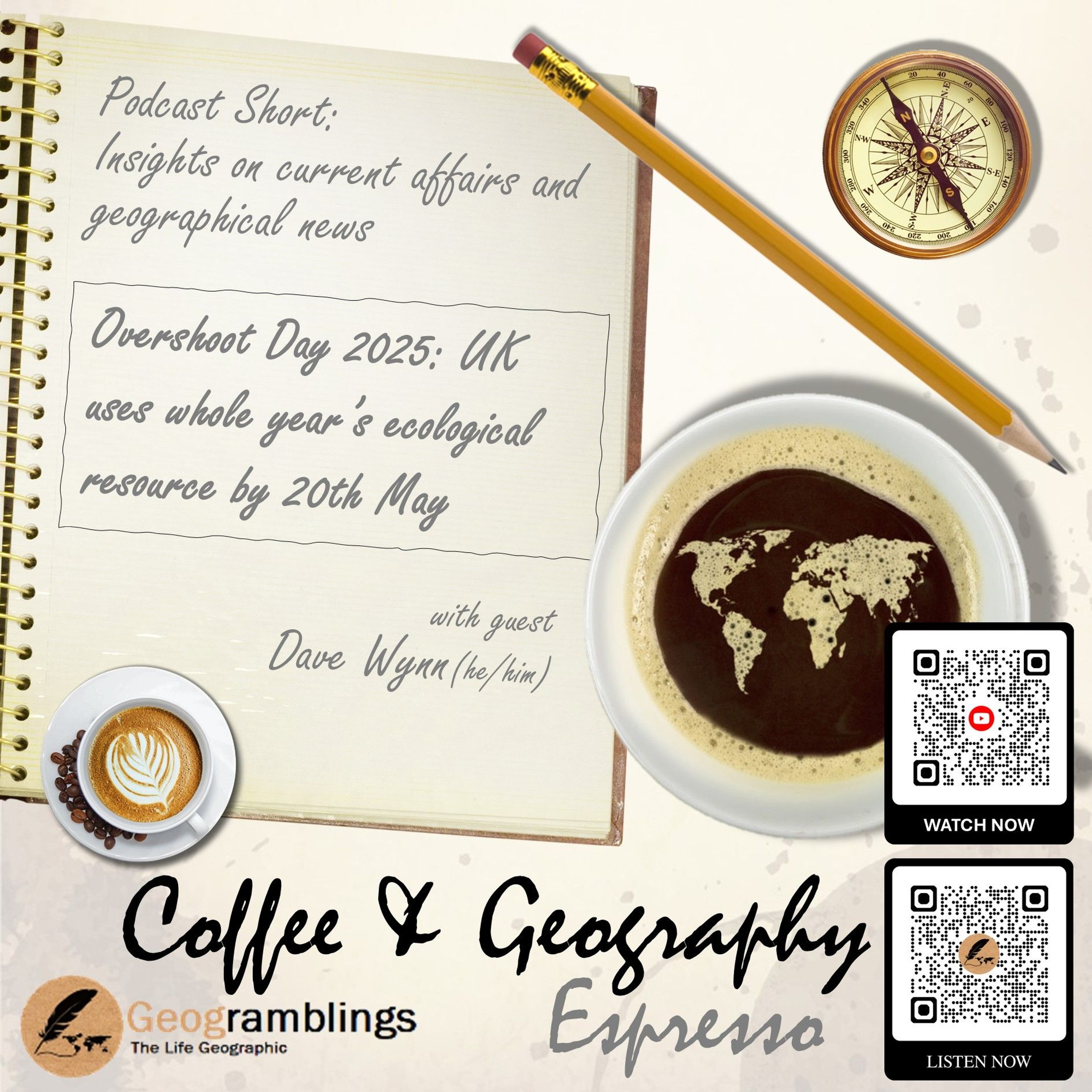 Coffee & Geography Espresso - 7 - UK Overshoot Day 2025 with Dave Wynn