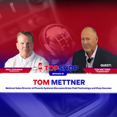 Tom Mettner, National Sales Director at Phoenix Systems, on Brake Fluid Technology and Shop Success