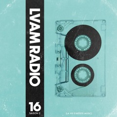 L.V.A.M Radio EP16