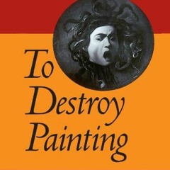 FREE KINDLE 🎯 To Destroy Painting by  Louis Marin &  Mette Hjort [EBOOK EPUB KINDLE