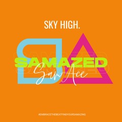 SAMAZED | SKYHIGH