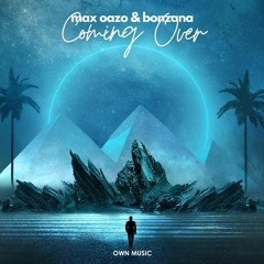 Max Oazo - Coming Over (feat. Bonzana)