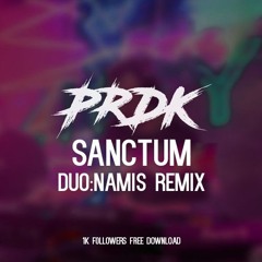 PRDK - Sanctum (Duo:Namis Remix) [1K FREE DOWNLOAD]