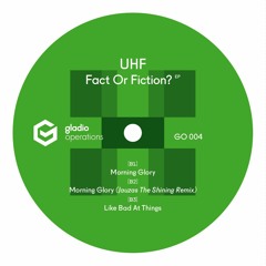 TL PREMIERE : UHF - Morning Glory (Jauzas The Shining Remix) [Gladio Operations]