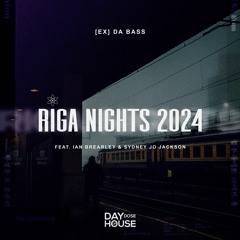[Ex] da Bass feat. Ian Brearley & Sydney Jo Jackson - Riga Nights 2024 (Extended Mix)