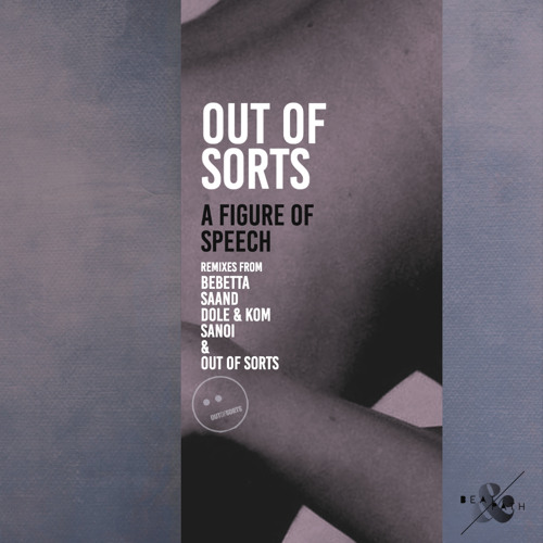 Out Of Sorts, Beacon Bloom - So To Speak (Sort it Out Sunrise Mix) [BEAT & PATH]