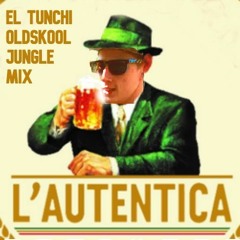 El Tunchi - L'Autentica (Old Skool Jungle Mix)