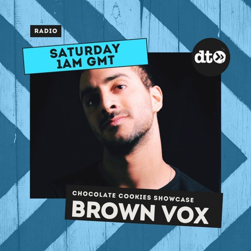 Stream Chocolate Cookies #10 Showcase With Brown Vox by Data Transmission  Radio | Listen online for free on SoundCloud