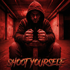 SHOOT YOURSELF (FREE DL)