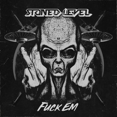 Stoned Level - Fuck Em