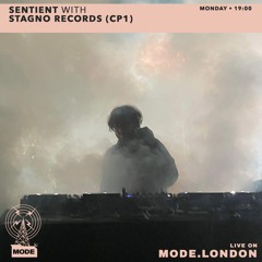 Sentient with Stagno Records & CP1 - Mode London set