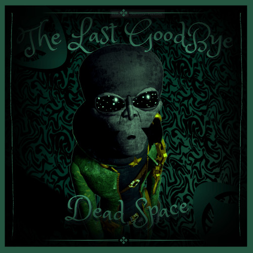 The Last Goodbye - DEAD SPACE