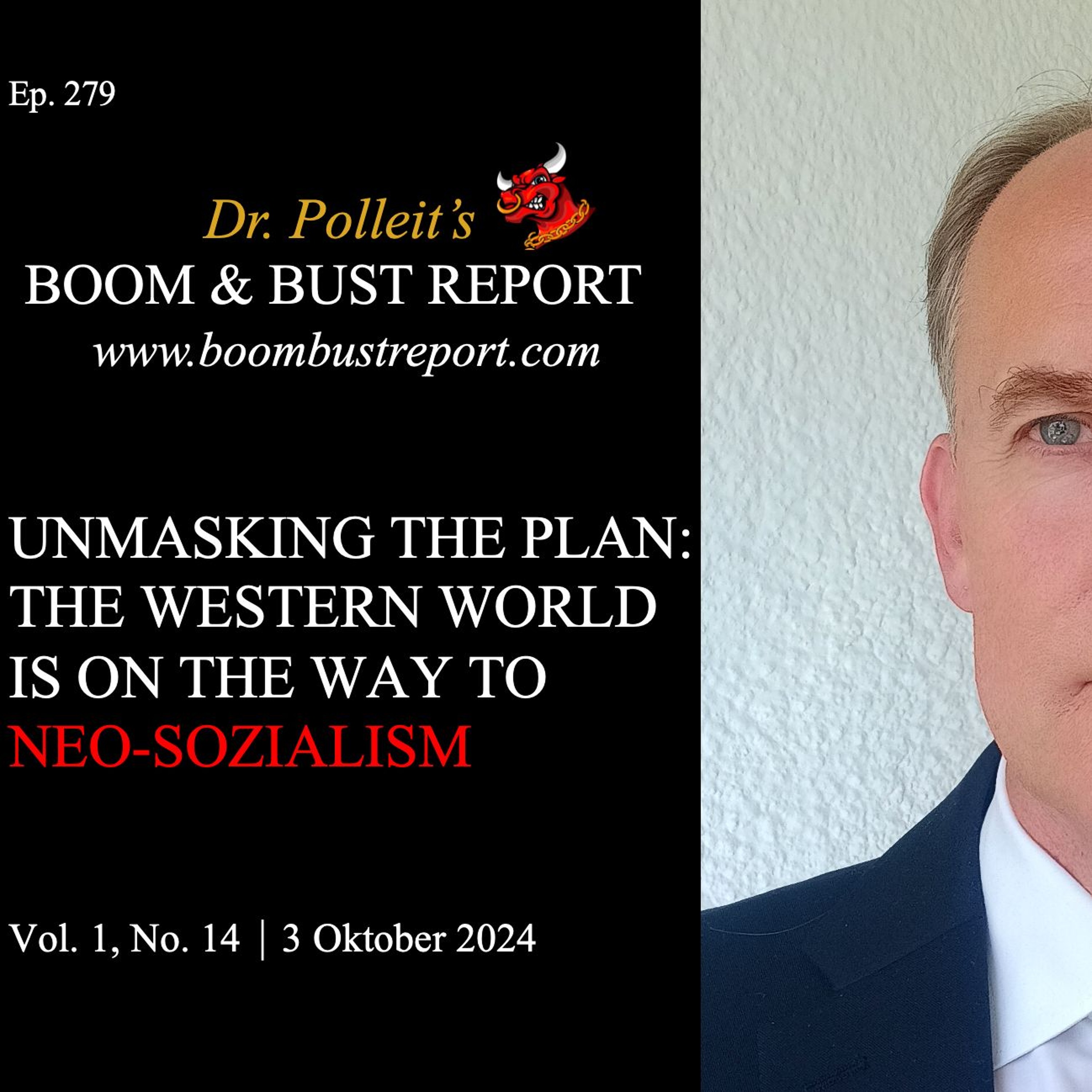 Ep. 279 |  UNMAKSING THE PLAN: THE WEST IS ON THE WAY TO NEO-SOCIALISM