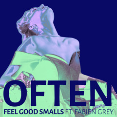 Often ft. Fabien Grey
