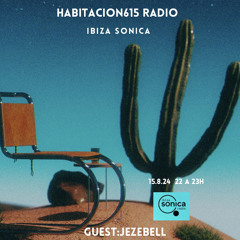 Habitacion615 Radio@Ibiza Sonica Radio-19-Guest-Jezebell