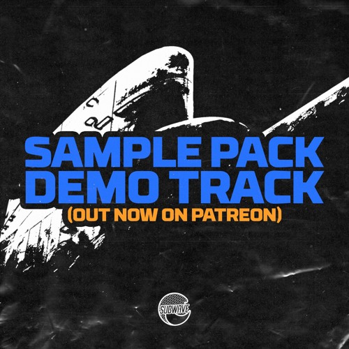 SUBWAVE - SAMPLE PACK 02/2021 (DEMO TRACK)