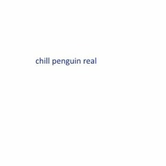 chill penguin real