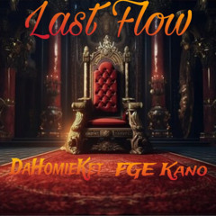 Last Flow (feat. FGE Kano)