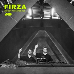 Moody Mixtapes #05: FIRZA
