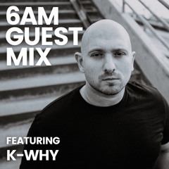 Guest Mix: K-WHY