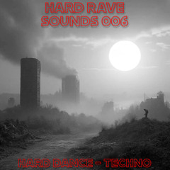 HARD RAVE SOUNDS 006