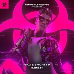 [CR265] Riko & Shorty K - I Like It (OUT NOW)